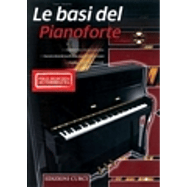 EDIZIONI CURCI Le Basi del Pianoforte