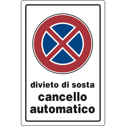 TARGA SEGNALETICA DIVIETO SOSTA CANCELLO AUTOMATICO
