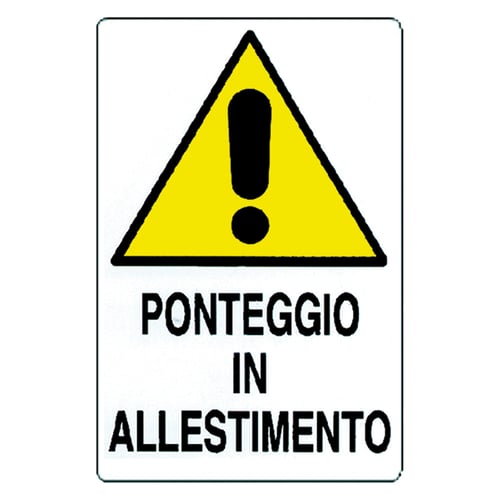 CARTELLO 'PONTEGGIO IN ALLESTIMENTO' cm 60 x 40